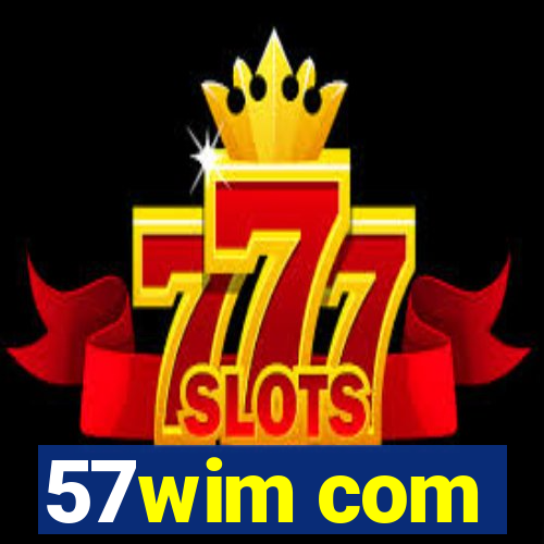 57wim com